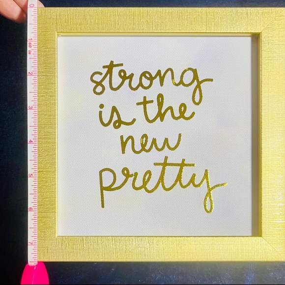 Gold “strong is the new pretty” Framed Picture. - Picture 8 of 9